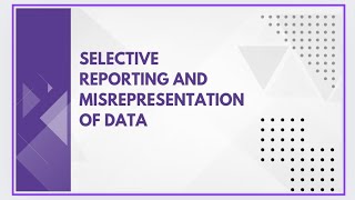 Selective reporting and misrepresentation of data [upl. by Schram]