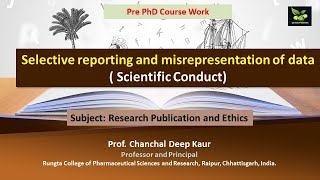 Selective reporting and misrepresentation of data  Scientific Conduct [upl. by Hanyaz]