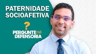 Paternidade socioafetiva O que é Como fazer o reconhecimento [upl. by Thagard]